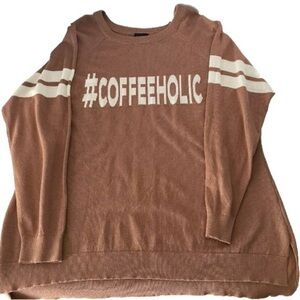 Rue21 Light Brown White Hashtag Coffeeholic Thin Lightweight Sweater Size 2X
